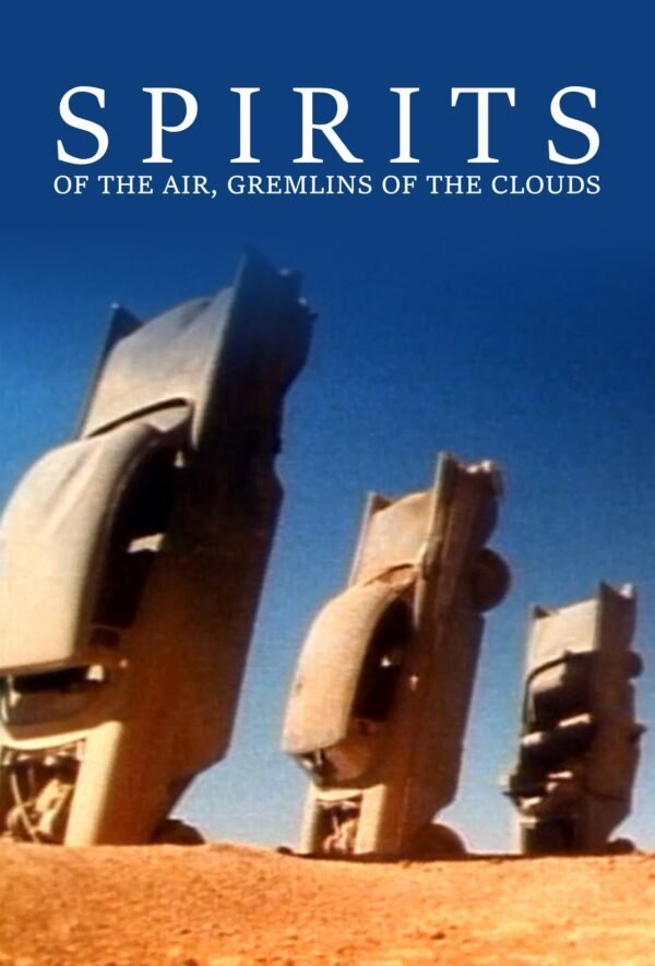 Spirits of the Air, Gremlins of the Clouds