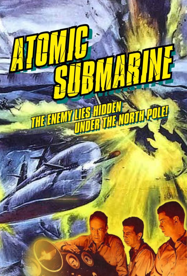 The Atomic Submarine - Screenbound International Pictures