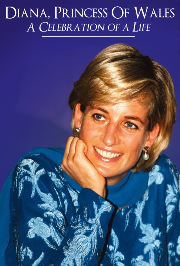 Diana Princess of Wales – A Celebration of a life