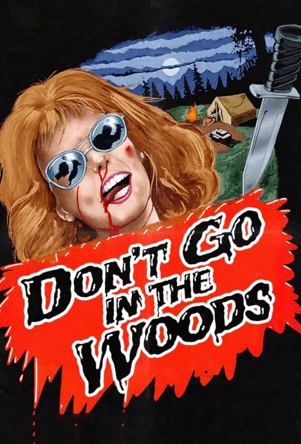 Don’t Go In The Woods