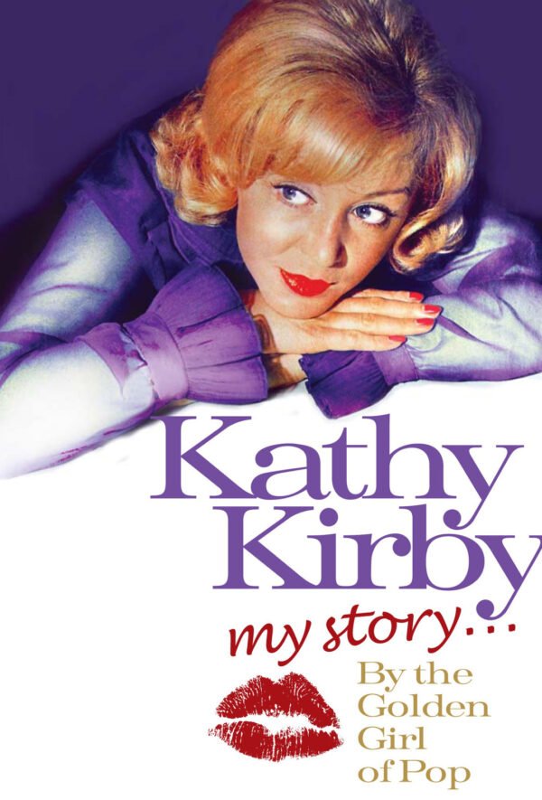 Kathy Kirby – My Story: The Golden Girl Of Pop