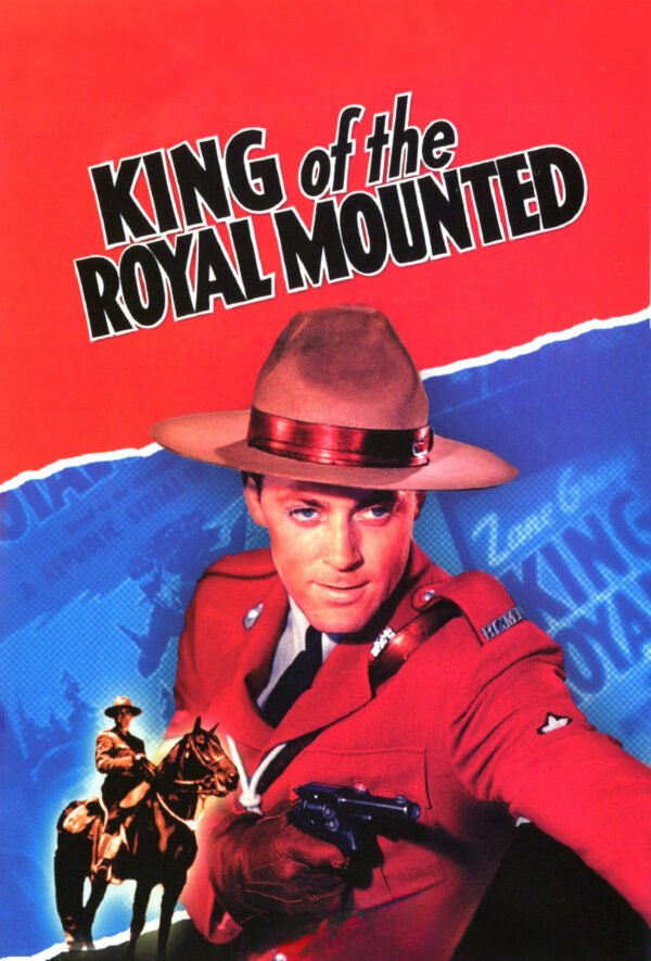 King of the Royal Mounted (12 x 17)