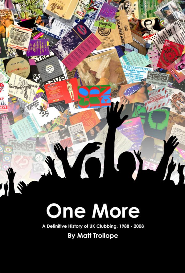 One More – The History of UK Clubbing
