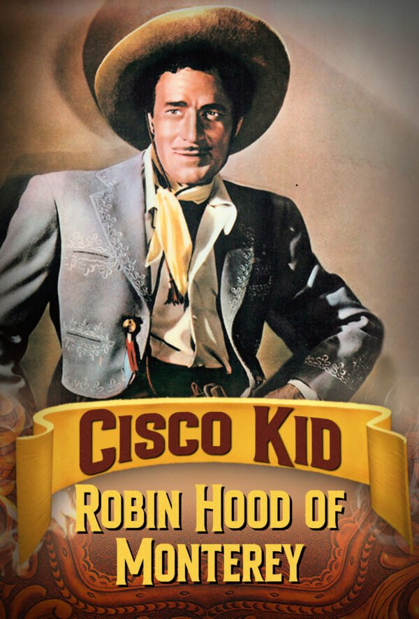 Cisco Kid In Robin Hood of Monterey